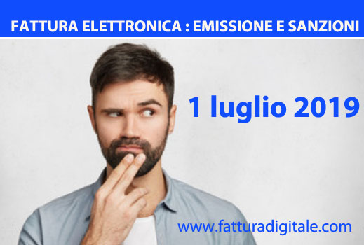 fattura elettronica data di emissione e sanzioni dal 1 luglio 2019