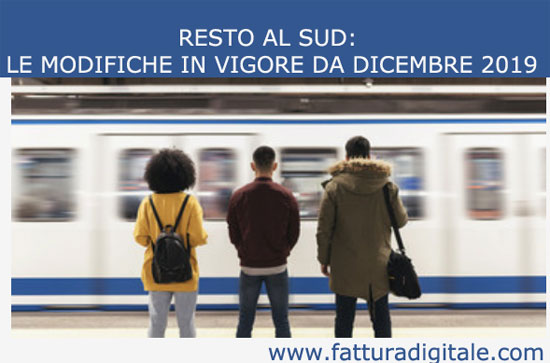 agevolazione resto la sud le modifiche in vigore da dicembre 2019